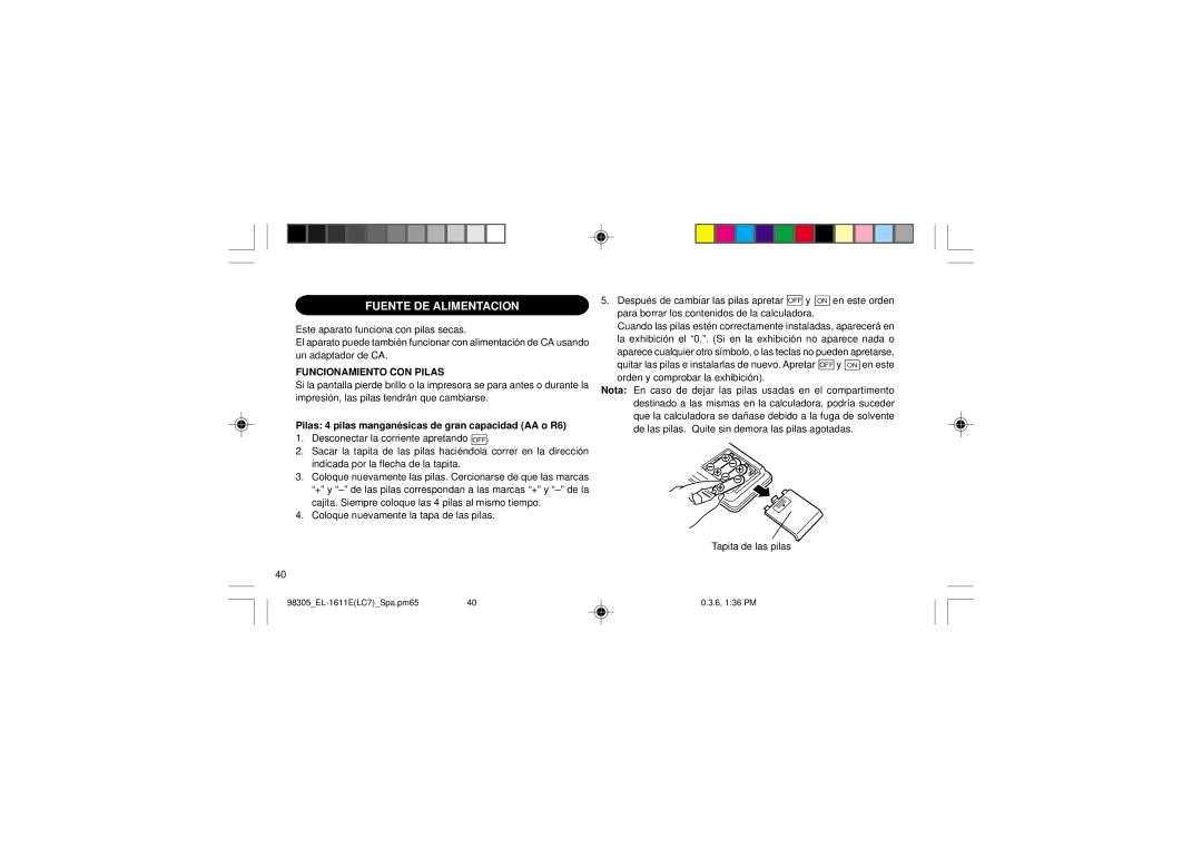 Sharp EL-1611E Fuente DE Alimentacion, Funcionamiento CON Pilas, Pilas 4 pilas manganésicas de gran capacidad AA o R6 