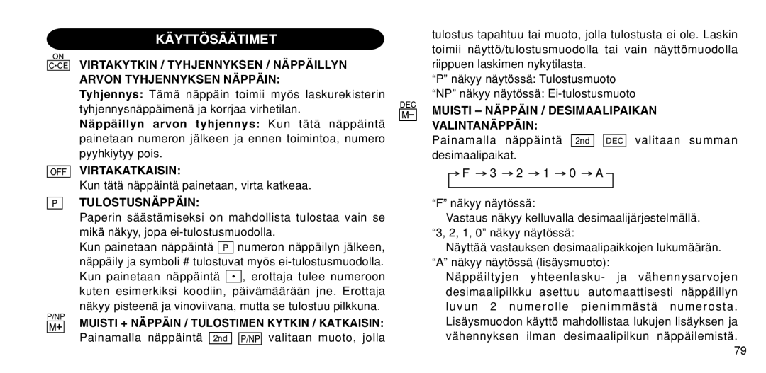 Sharp EL-1611P operation manual Käyttösäätimet 