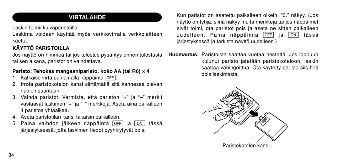 Sharp EL-1611P operation manual Virtalähde, Käyttö Paristoilla, Paristo Tehokas mangaaniparisto, koko AA tai R6 ⋅ 