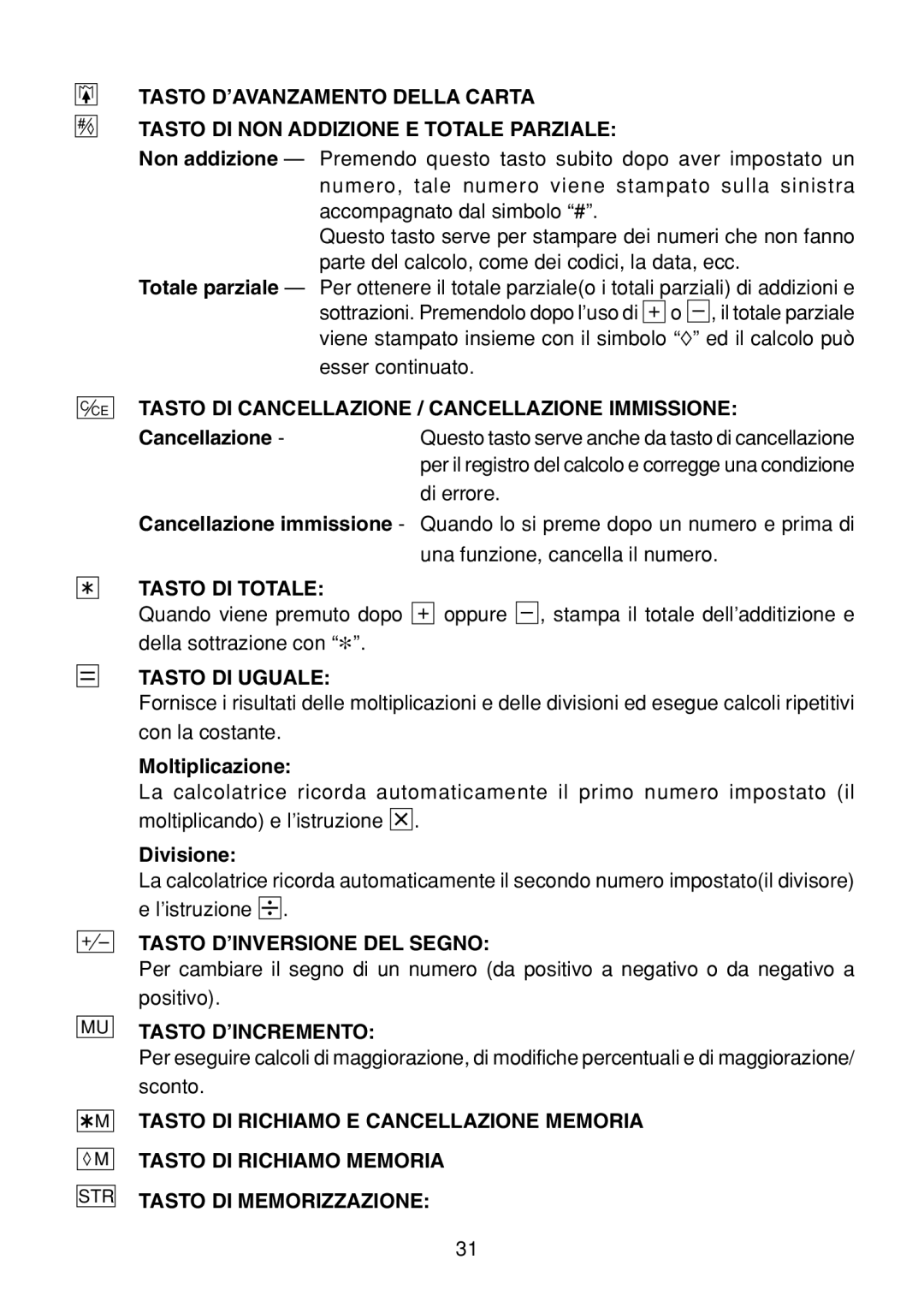 Sharp EL-1801C operation manual Tasto DI Totale, Tasto DI Uguale, Tasto D’INVERSIONE DEL Segno, Tasto D’INCREMENTO 