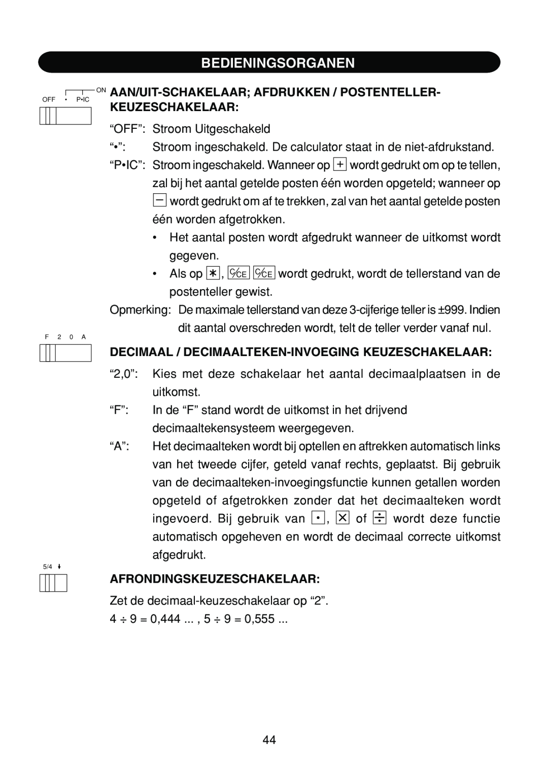 Sharp EL-1801C operation manual Bedieningsorganen, On Aan/Uit-Schakelaar Afdrukken / Postenteller, Keuzeschakelaar 