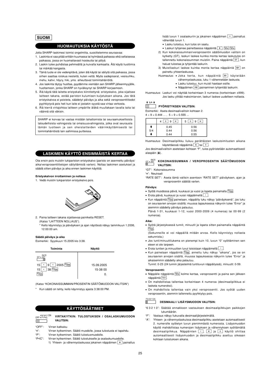 Sharp EL-2901PIII operation manual Huomautuksia Käytöstä, Laskimen Käyttö Ensimmäistä Kertaa, Käyttösäätimet 