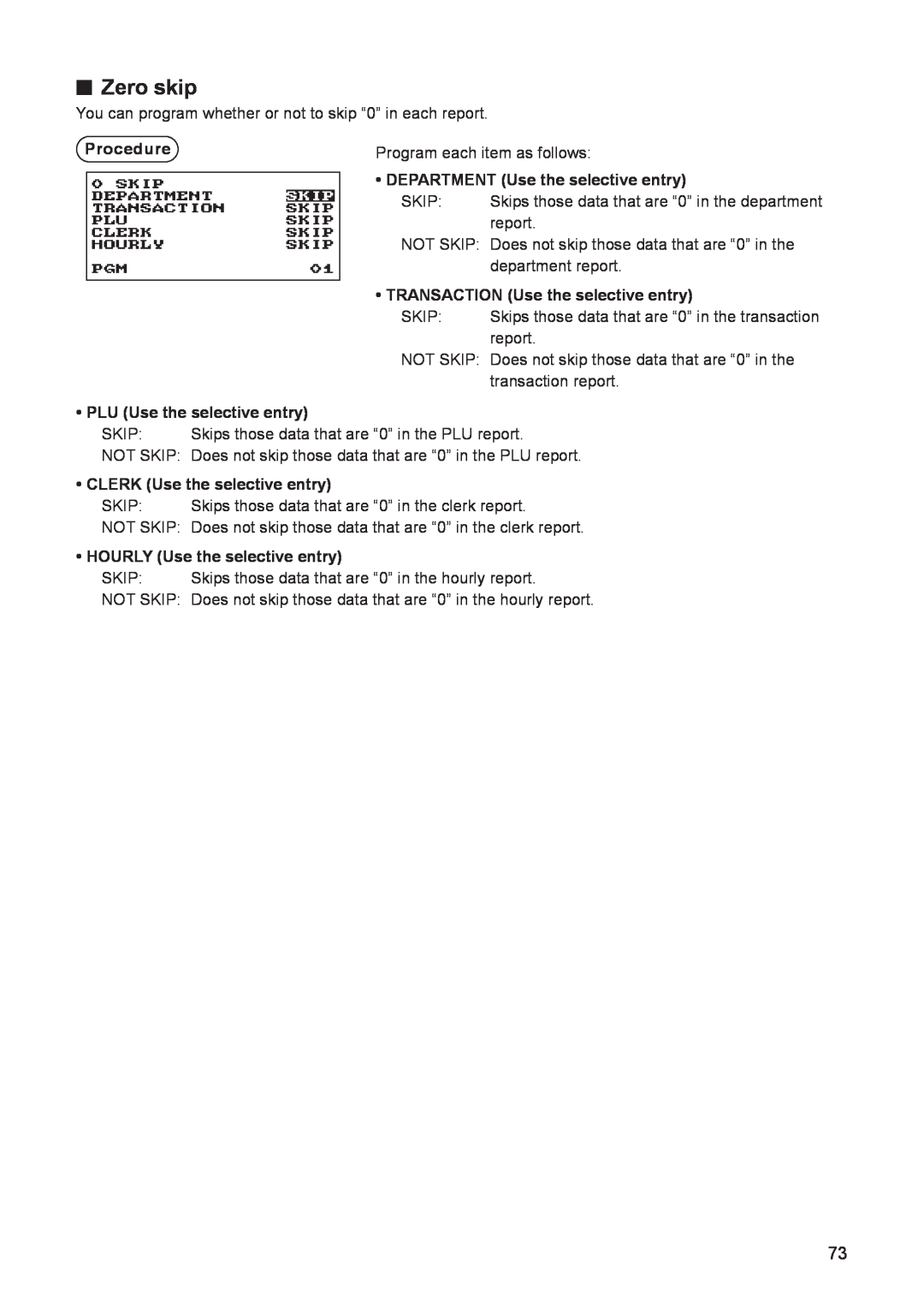 Sharp electonic cash register Zero skip, DEPARTMENT Use the selective entry, TRANSACTION Use the selective entry 