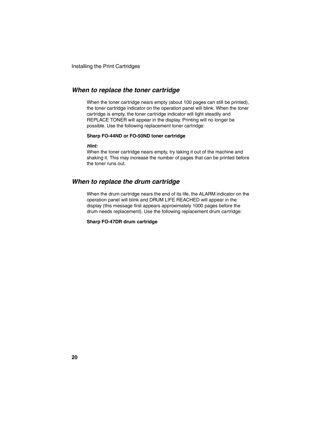 Sharp FO-4450 When to replace the toner cartridge, When to replace the drum cartridge, Sharp FO-47DR drum cartridge 