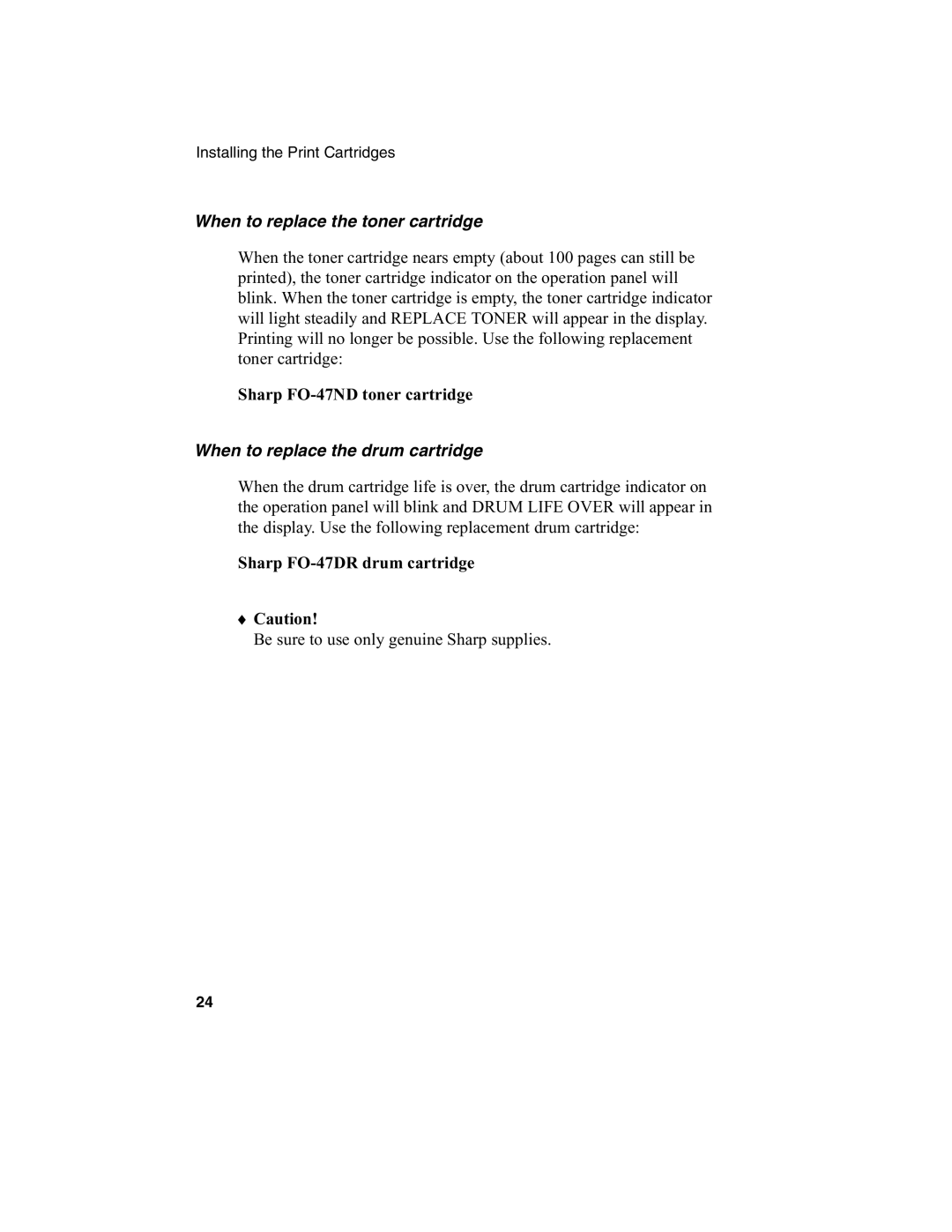 Sharp FO-4970 When to replace the toner cartridge, Sharp FO-47ND toner cartridge, When to replace the drum cartridge 