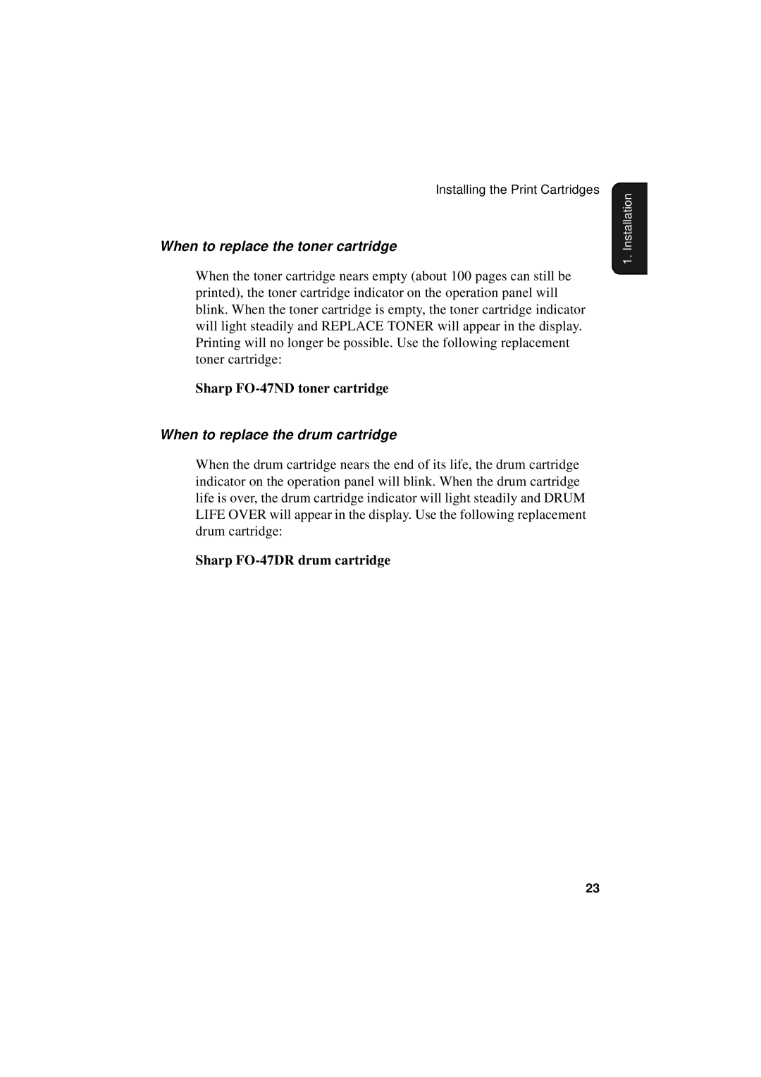 Sharp FO-4700 When to replace the toner cartridge, Sharp FO-47ND toner cartridge, When to replace the drum cartridge 