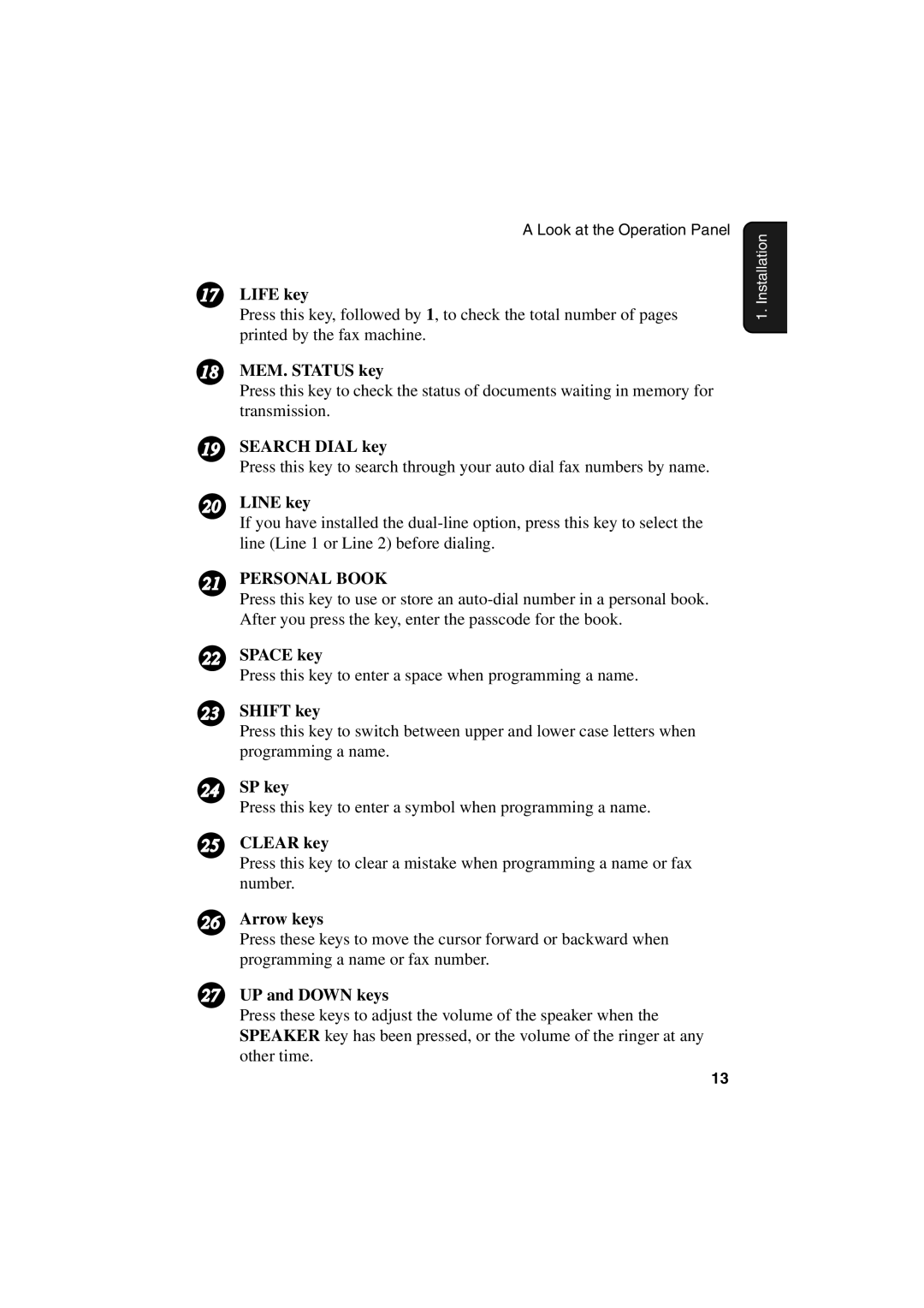 Sharp FO-6700 Life key, 18 MEM. Status key, Search Dial key, Line key, Space key, Shift key, SP key, Clear key, Arrow keys 