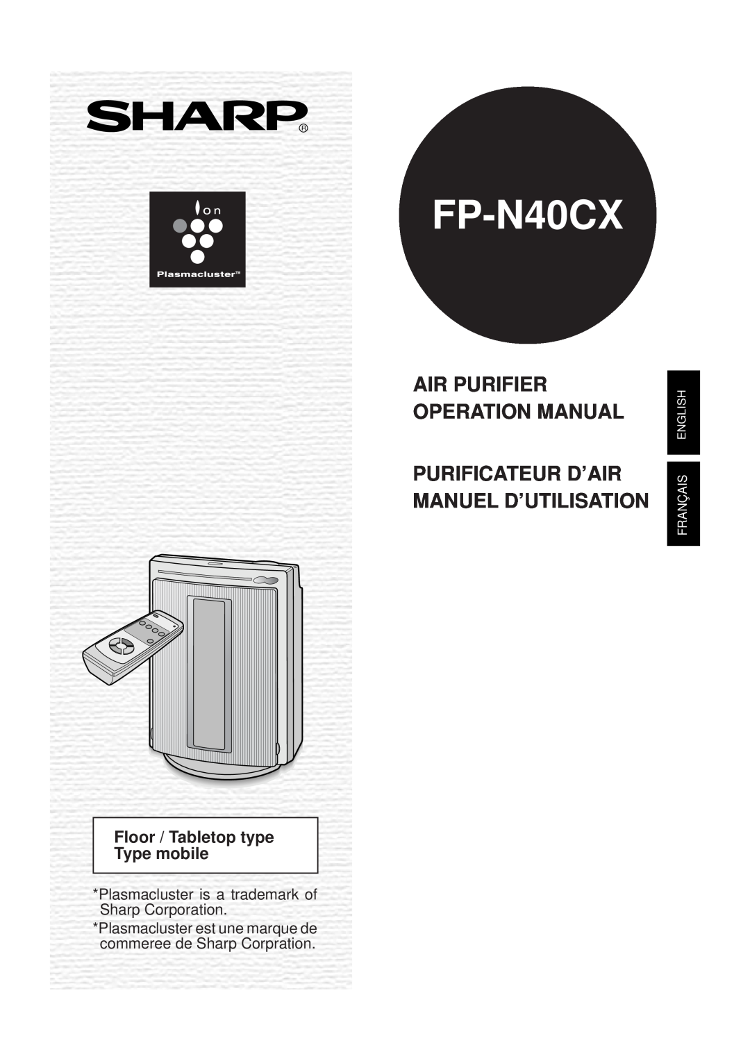 Sharp FP-N40CX operation manual Manuel D’Utilisation, Plasmacluster is a trademark of Sharp Corporation, English Français 