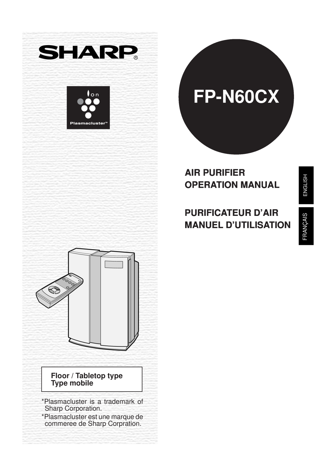 Sharp FP-N60CX operation manual Manuel D’Utilisation, Plasmacluster is a trademark of Sharp Corporation, English Français 