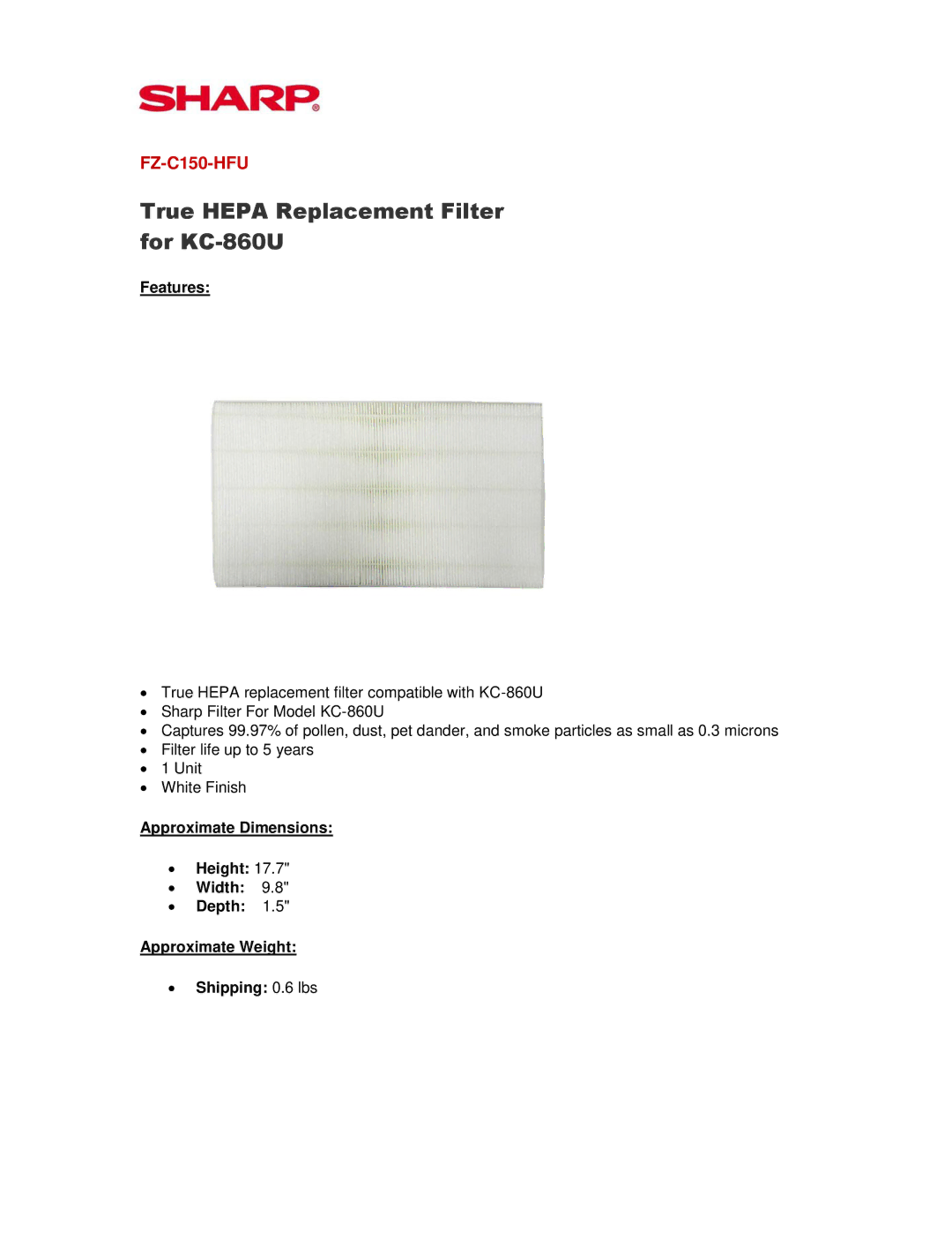 Sharp FZC150HFU dimensions True Hepa Replacement Filter for KC-860U, Features 