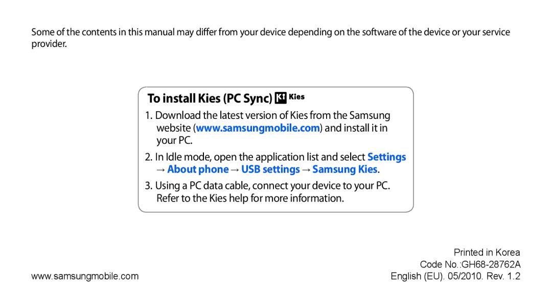 Sharp GT-I9000 user manual To install Kies PC Sync, → About phone → USB settings → Samsung Kies 