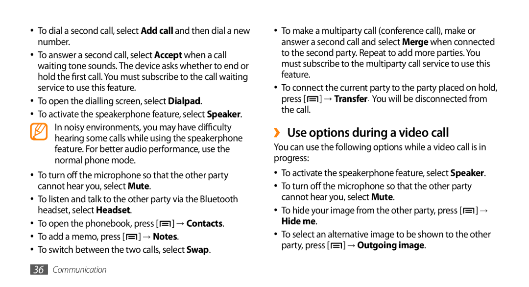 Sharp GT-I9000 user manual ›› Use options during a video call, To open the dialling screen, select Dialpad 