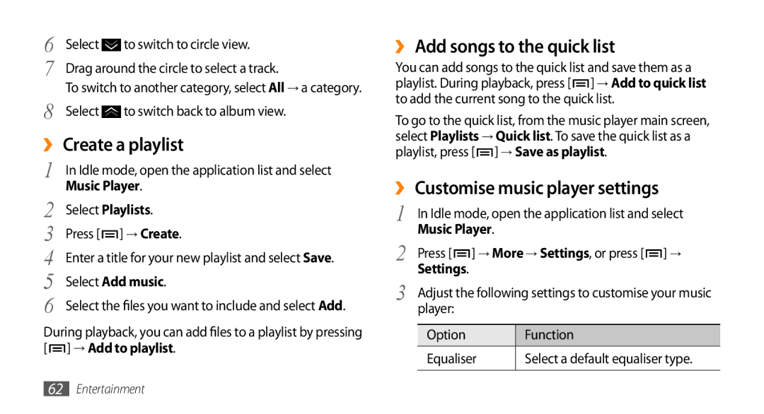 Sharp GT-I9000 user manual ›› Create a playlist, ›› Add songs to the quick list, ›› Customise music player settings 