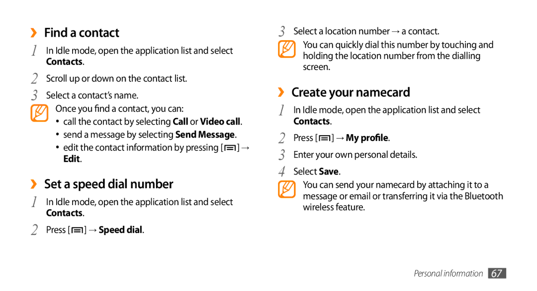 Sharp GT-I9000 user manual ›› Find a contact, ›› Set a speed dial number, ›› Create your namecard 