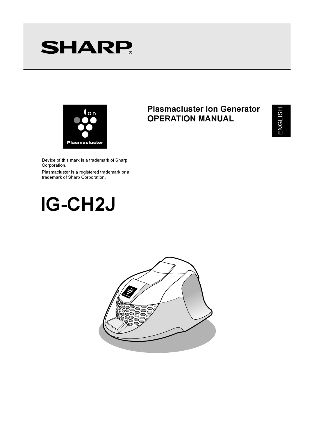 Sharp IG-CH2J operation manual Plasmacluster Ion Generator OPERATION MANUAL, English 