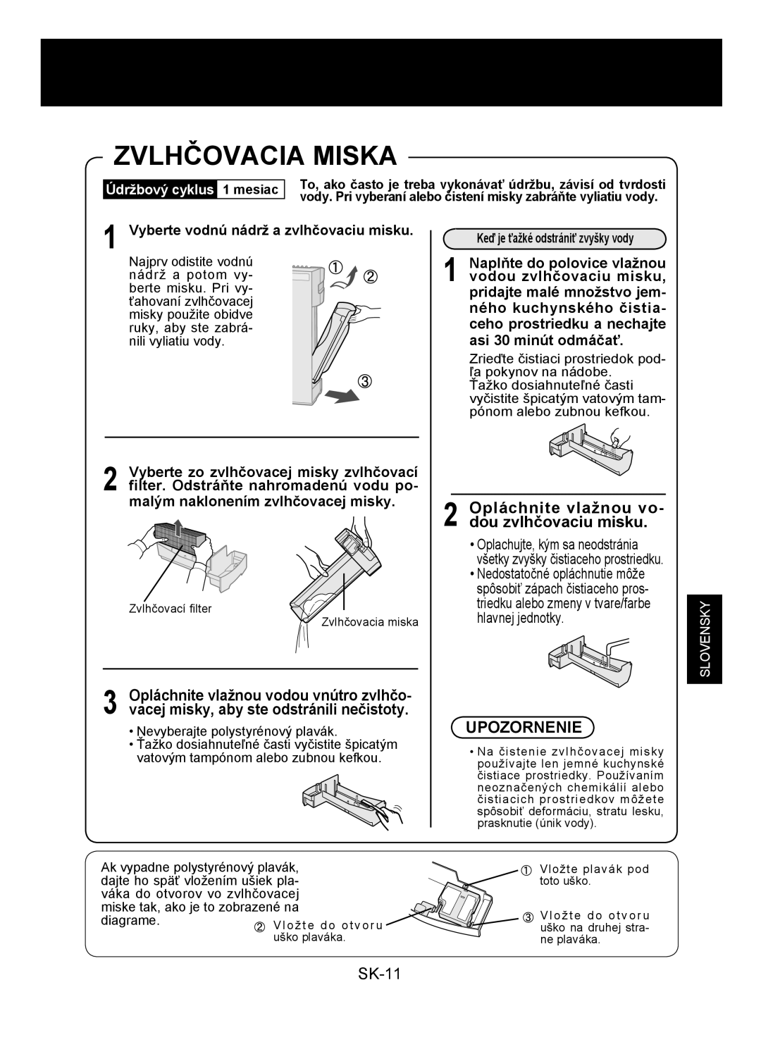 Sharp KC-930E Zvlhčovacia Miska, Opláchnite vlažnou vo- dou zvlhčovaciu misku, Vyberte vodnú nádrž a zvlhčovaciu misku 