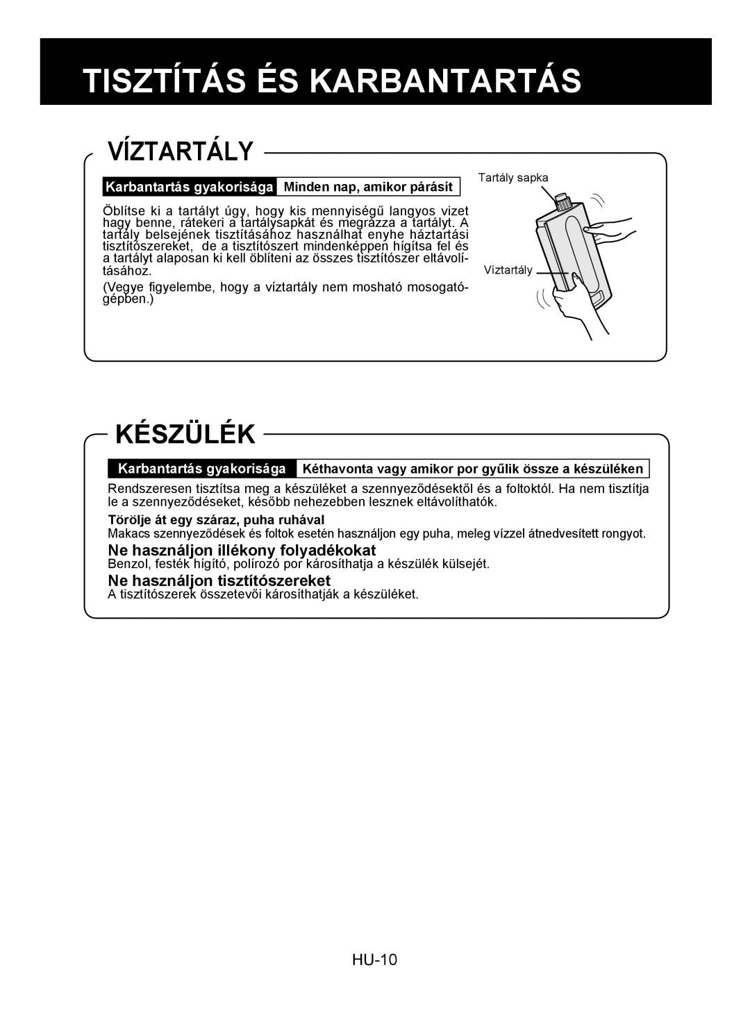 Sharp KC-930E operation manual Víztartály, Készülék, Ne használjon illékony folyadékokat, Ne használjon tisztítószereket 