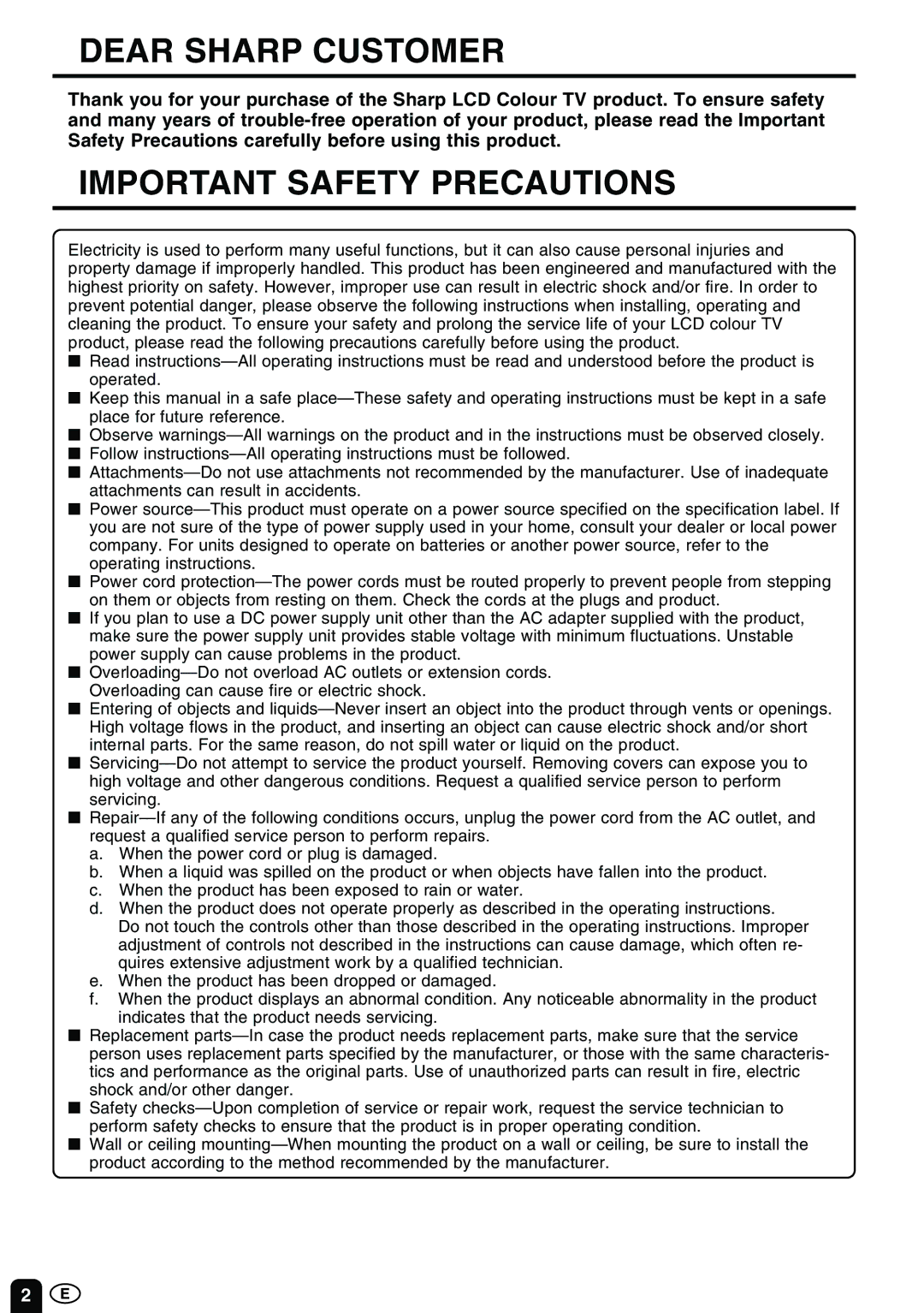 Sharp LC-13E1M LC-15E1M LC-20E1M 1 LC-13E1M LC-15E1M LC-20E1M Dear Sharp Customer, Important Safety Precautions 