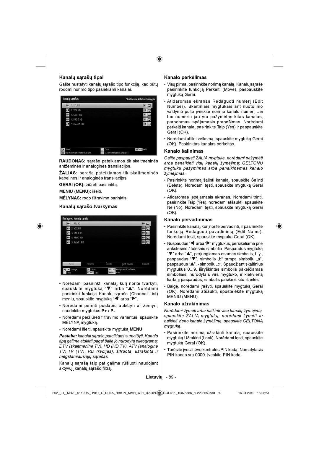 Sharp LC-32LE340E Kanalų sąrašų tipai, Kanalų sąrašo tvarkymas, Kanalo perkėlimas, Kanalo šalinimas, Kanalo pervadinimas 