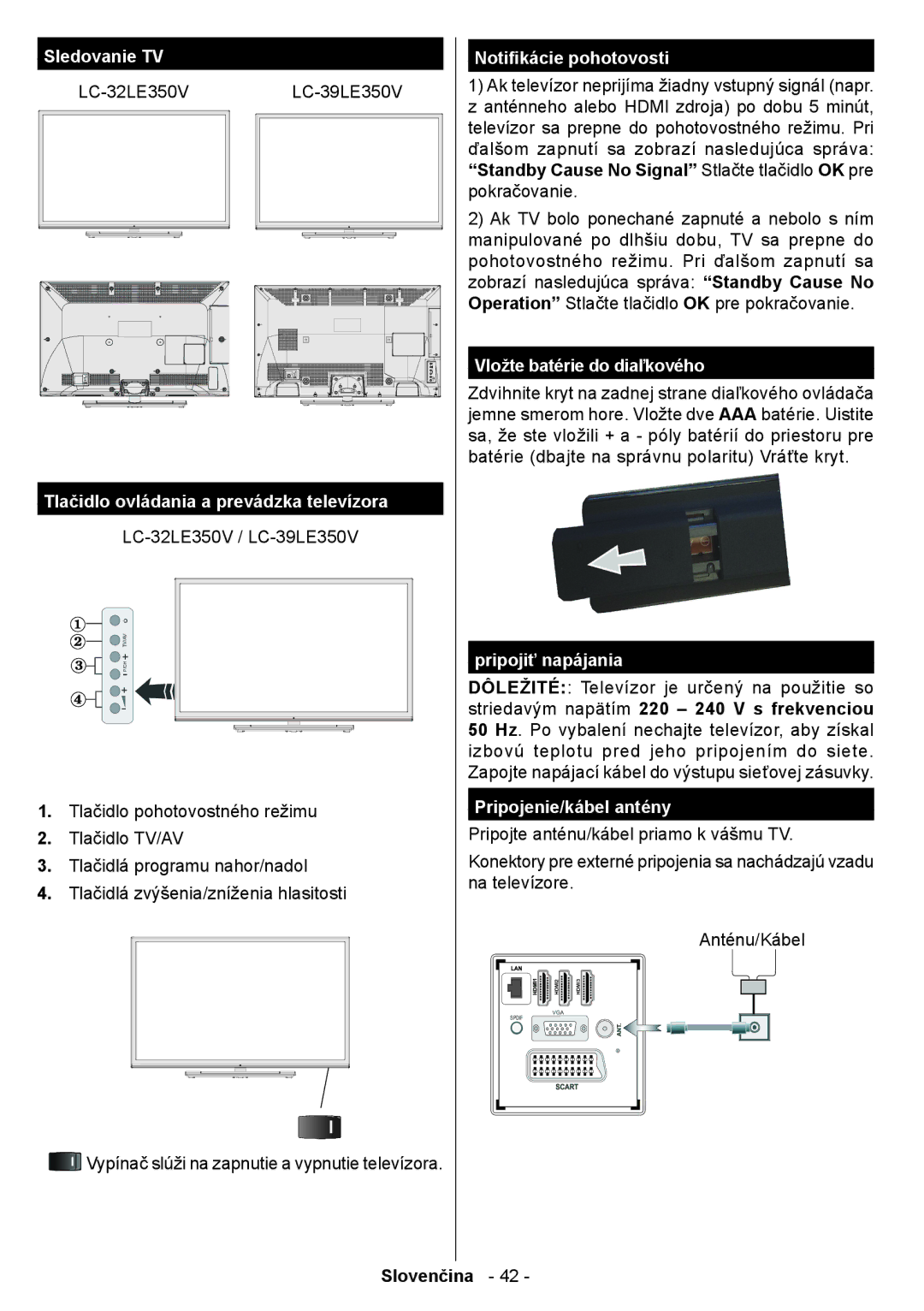 Sharp LC-32LE350V-WH Sledovanie TV, Tlačidlo ovládania a prevádzka televízora, Notifikácie pohotovosti, Pripojiť napájania 