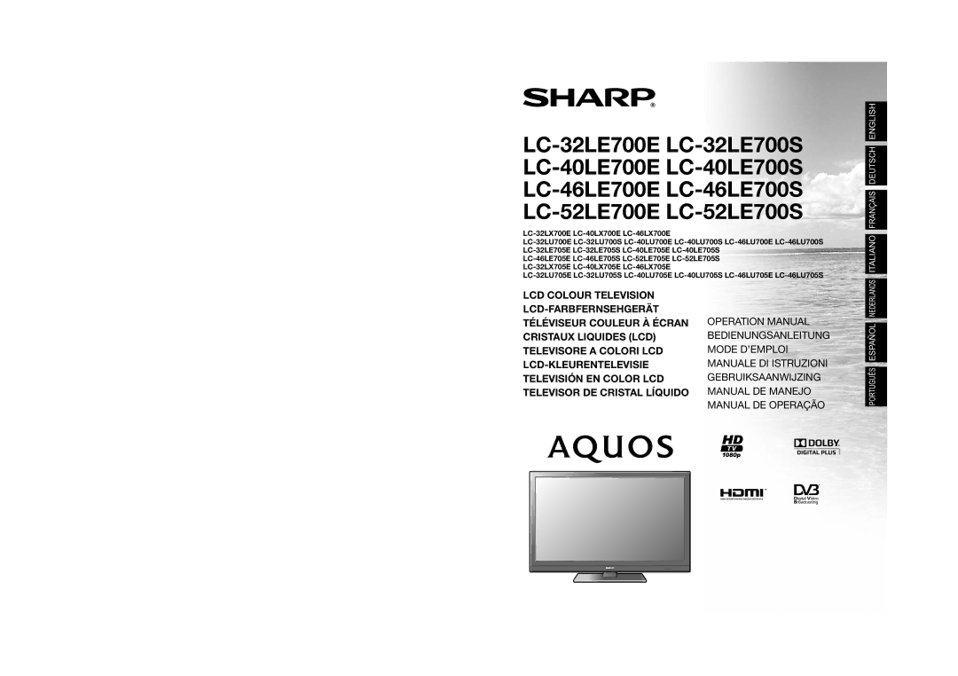 Sharp LC-40LE700E, LC-40LE700S, LC-32LE700E, LC-32LE700S, LC-46LE700E operation manual Italiano Français Deutsch English 