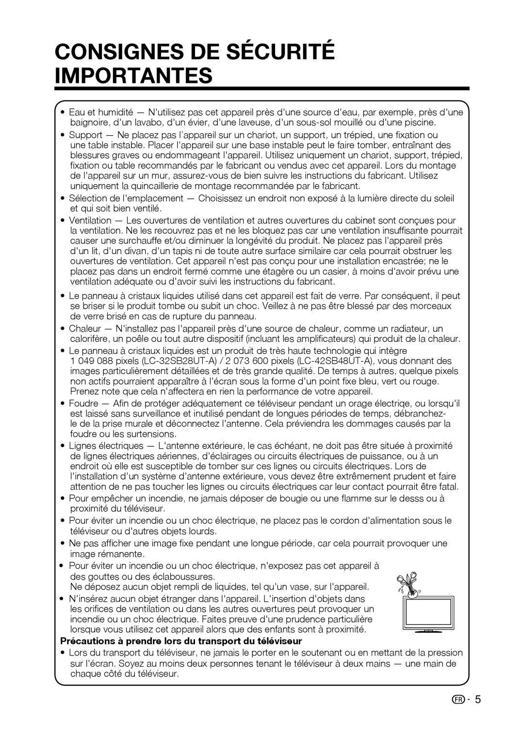 Sharp LC-32D59U, LC-42D69U operation manual Précautions à prendre lors du transport du téléviseur 