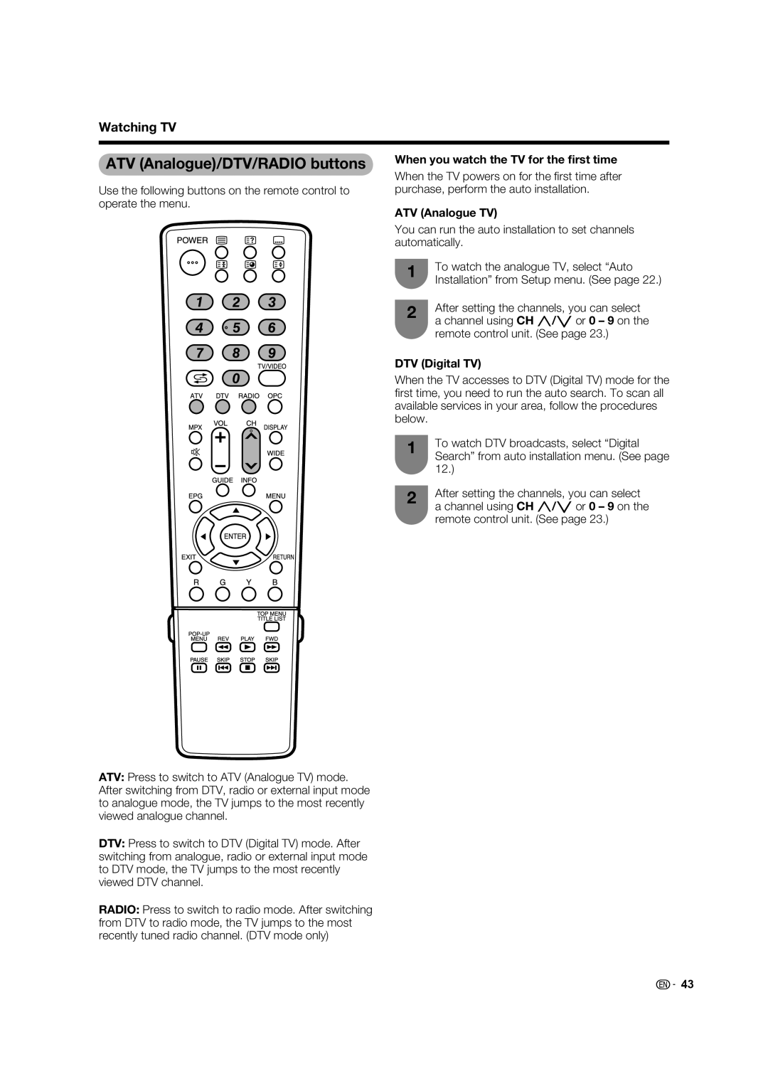 Sharp LC-46LB700X ATV Analogue/DTV/RADIO buttons, When you watch the TV for the ﬁrst time, ATV Analogue TV, DTV Digital TV 