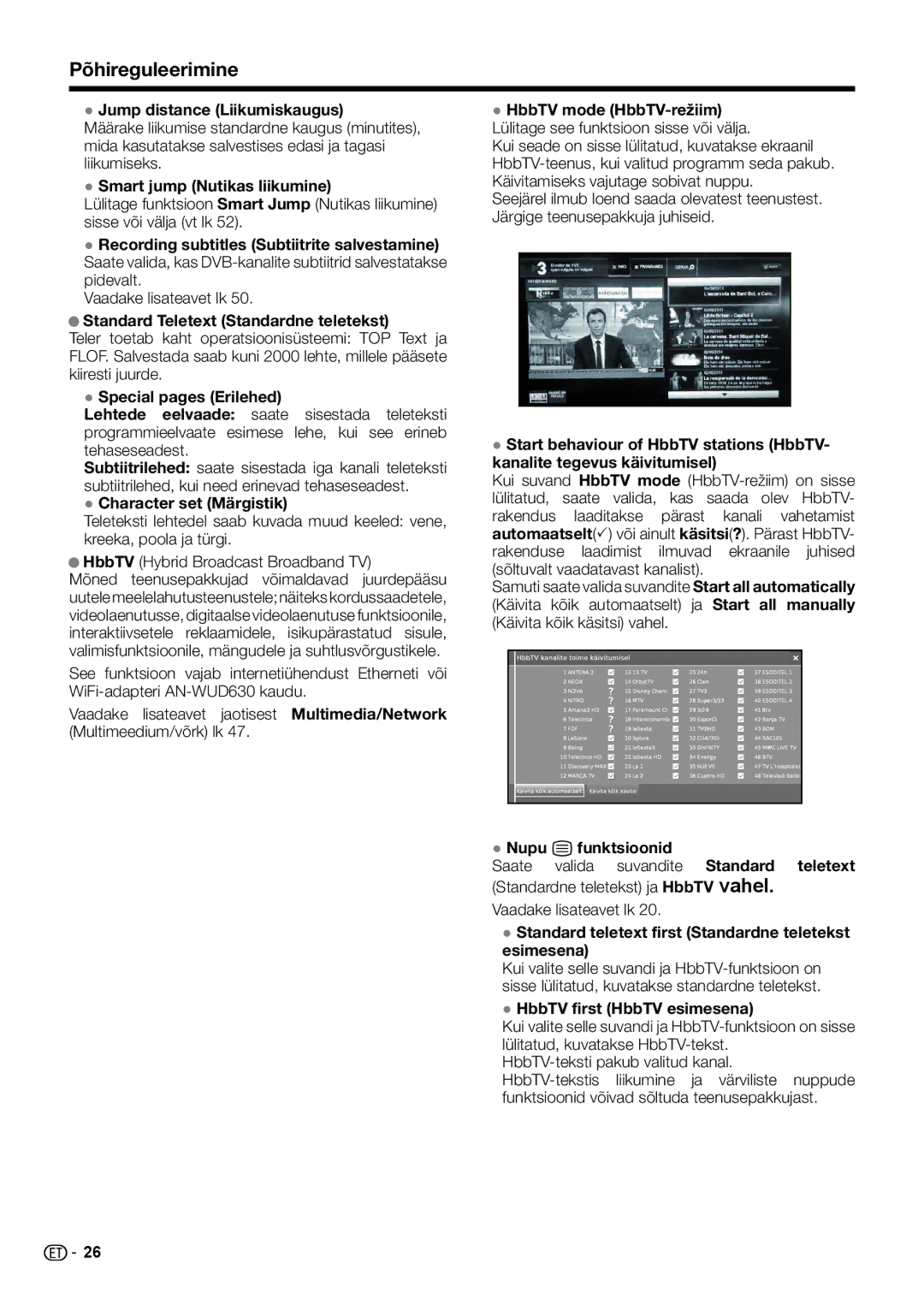 Sharp LC-50LX652E Jump distance Liikumiskaugus, Smart jump Nutikas liikumine, Standard Teletext Standardne teletekst 