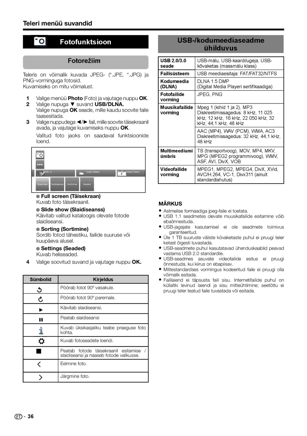Sharp LC-39LE651E/K/V, LC-60LX652E Fotofunktsioon, USB-/kodumeediaseadme Ühilduvus, Fotorežiim, Slide show Slaidiseanss 