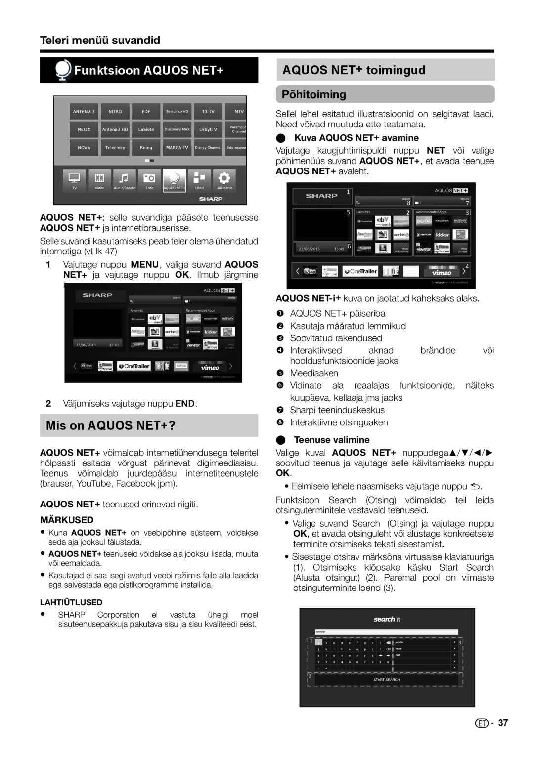 Sharp LC-39LE654E/V, LC-60LX652E, LC-60LE654E Funktsioon Aquos NET+, Mis on Aquos NET+?, Aquos NET+ toimingud, Põhitoiming 