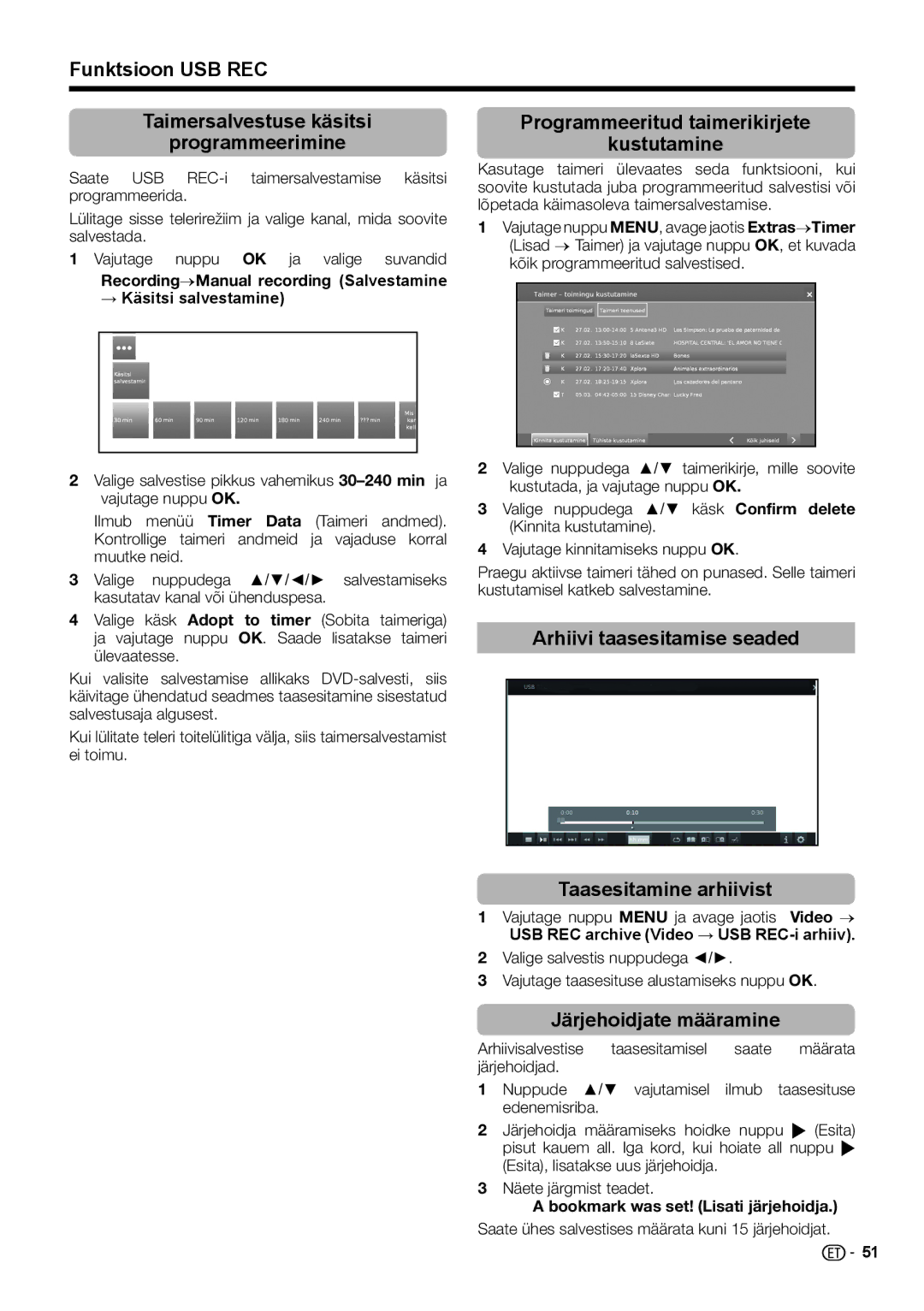 Sharp LC-50LM652E Programmeeritud taimerikirjete Kustutamine, Arhiivi taasesitamise seaded Taasesitamine arhiivist 