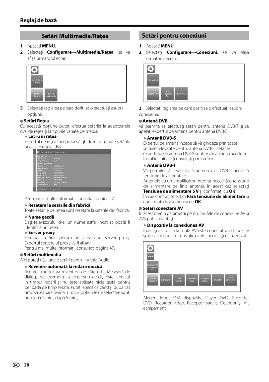 Sharp LC-50LU751E, LC-70LE754E, LC-70LE752E, LC-60LX752E, LC-60LE751E/K Setări Multimedia/Reţea Setări pentru conexiuni 