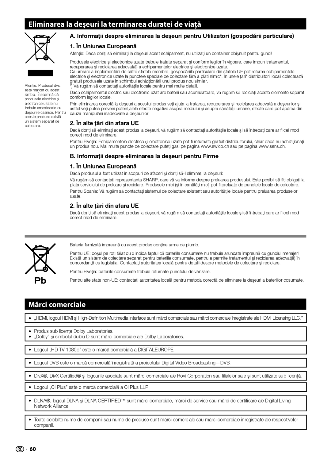 Sharp LC-39LK752E Eliminarea la deşeuri la terminarea duratei de viaţă, Mărci comerciale, În alte ţări din afara UE 