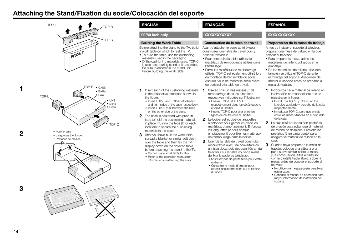 Sharp LC60UQ17U, LC70SQ15U 90/80 inch only, Top-C, Do not use a small table for this, Le boîtier est équipé de languettes 