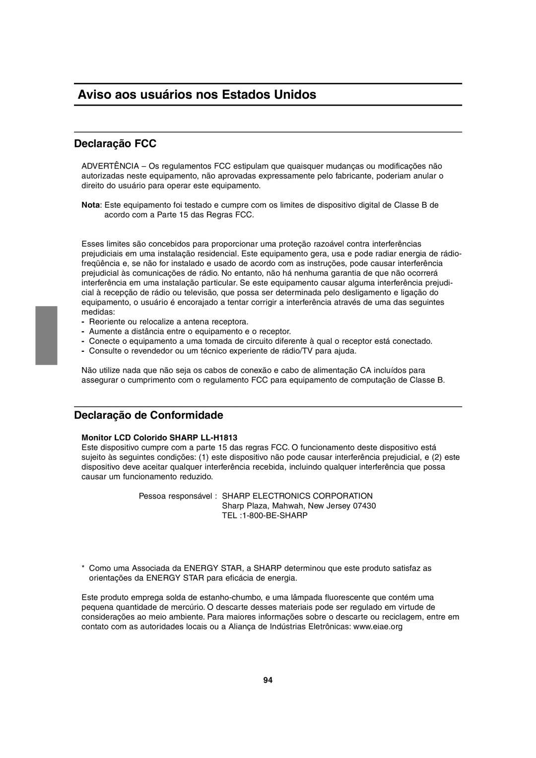 Sharp LL-H1813 operation manual Aviso aos usuários nos Estados Unidos, Declaração FCC, Declaração de Conformidade 