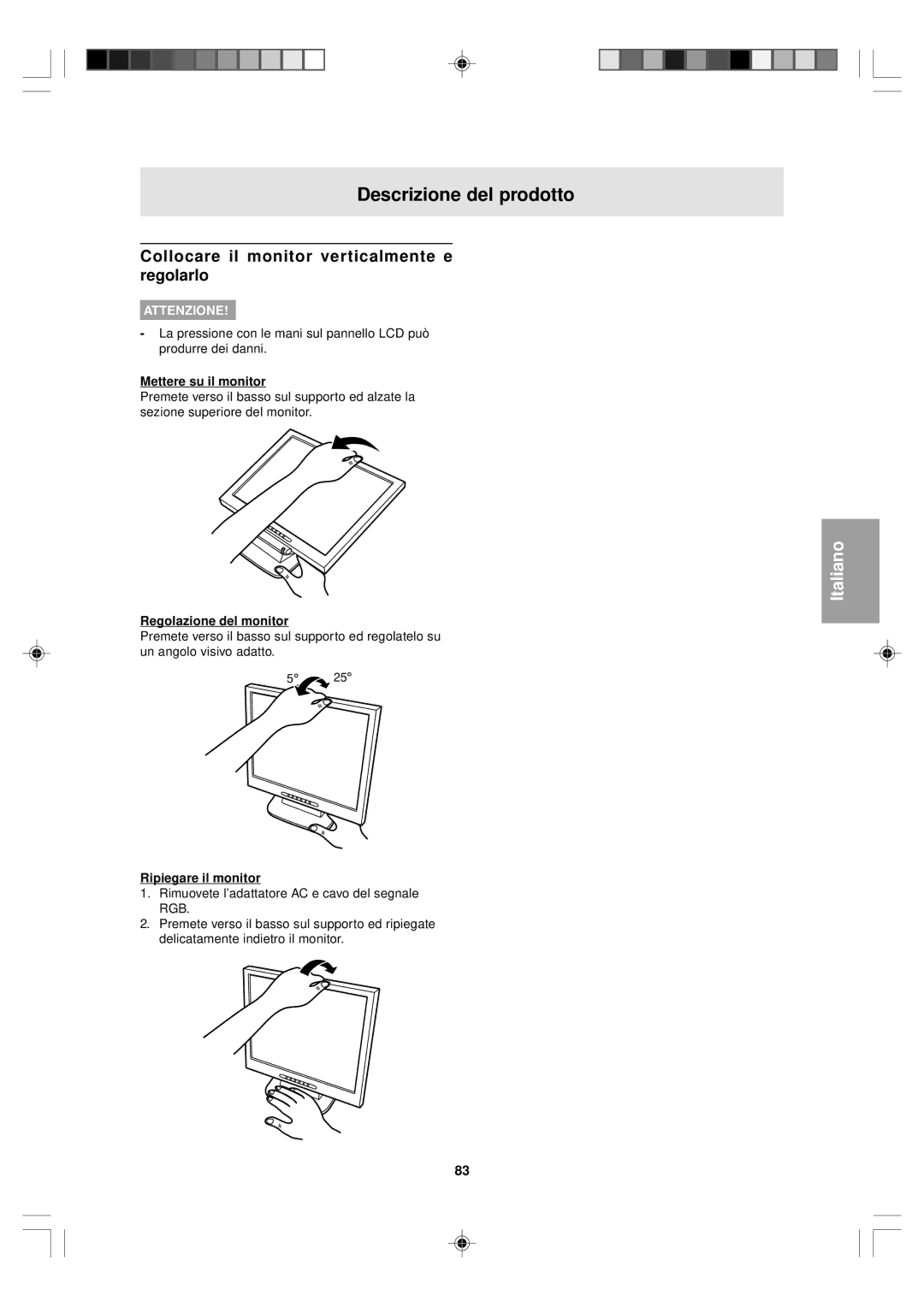 Sharp LL-T15V1 Descrizione del prodotto, Collocare il monitor verticalmente e regolarlo, Mettere su il monitor 