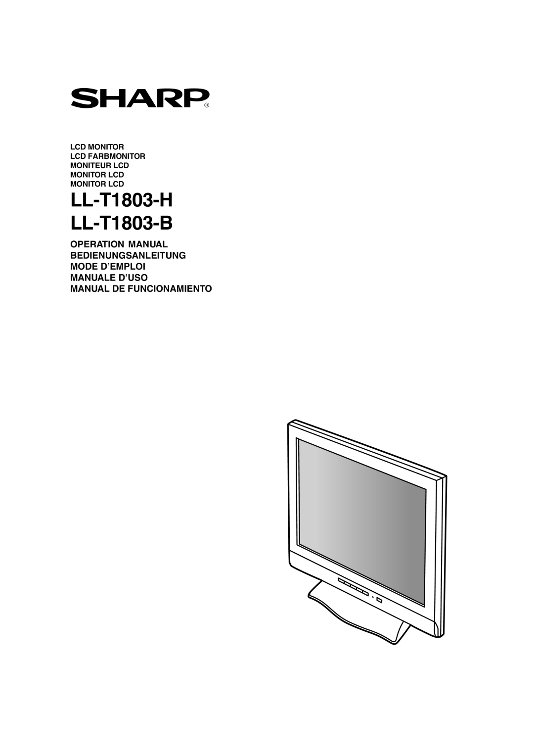 Sharp operation manual LL-T1803-H LL-T1803-B, LCD Monitor LCD Farbmonitor Moniteur LCD 