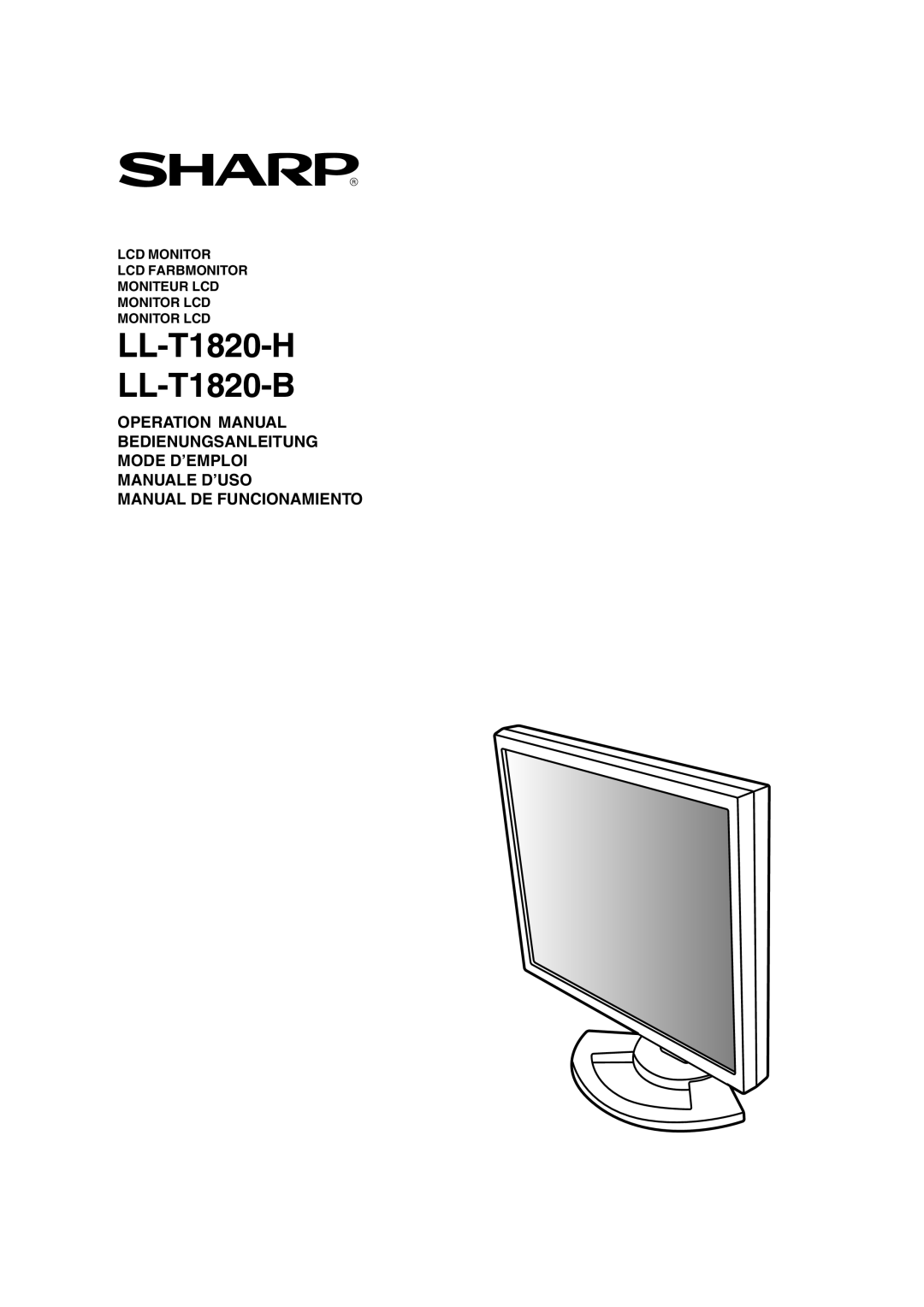 Sharp operation manual LL-T1820-H LL-T1820-B, LCD Monitor LCD Farbmonitor Moniteur LCD 