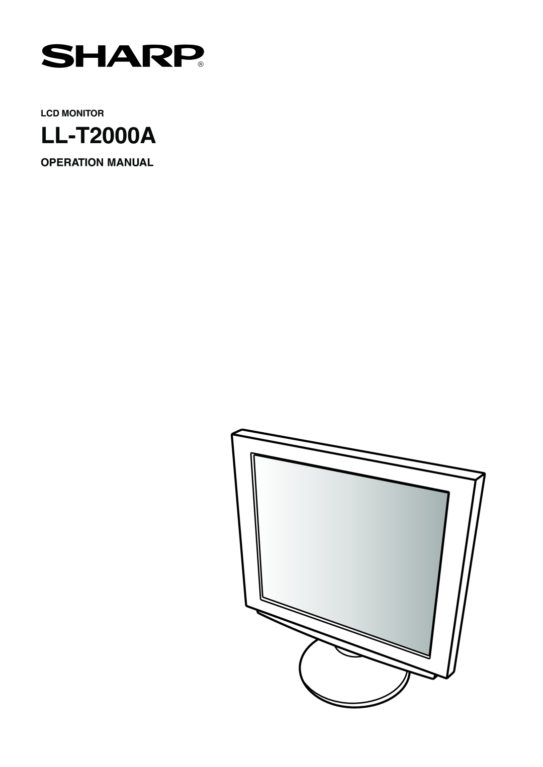 Sharp LL-T2000A operation manual Operation Manual, Lcd Monitor 