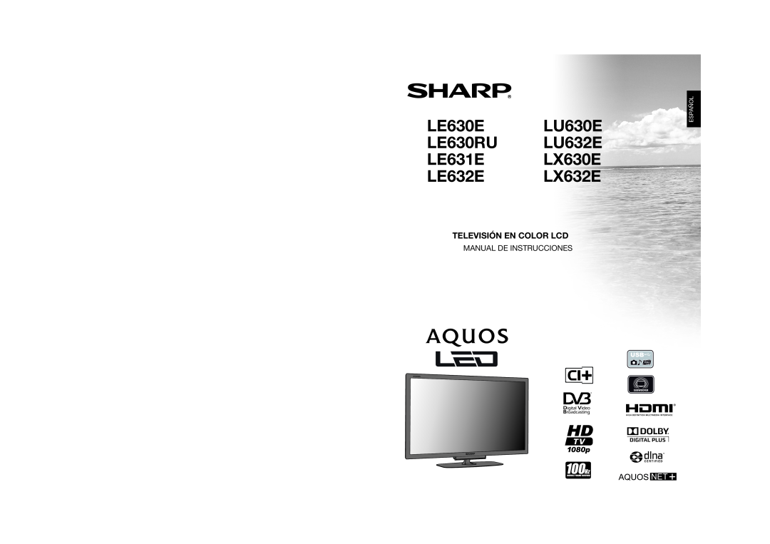 Sharp manual Aquos Net+, LE630E LU630E LE630RU LU632E LE631E LX630E LE632E LX632E, Televisión En Color Lcd, Español 