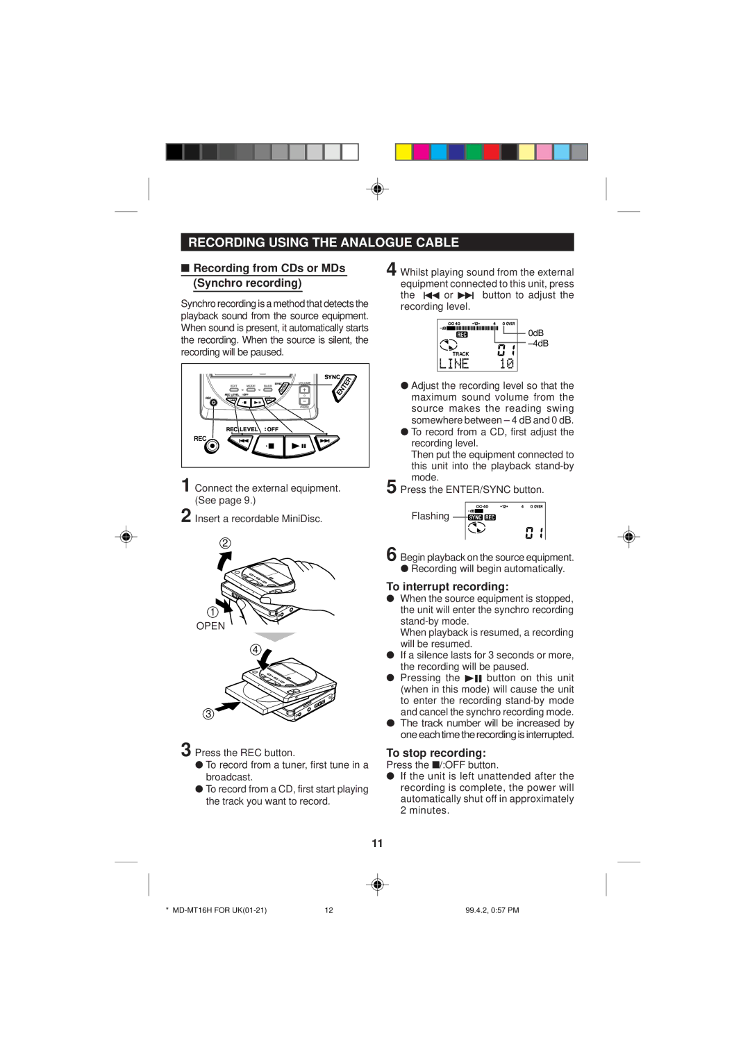 Sharp MD-MT16H Recording Using the Analogue Cable, Recording from CDs or MDs Synchro recording, To interrupt recording 