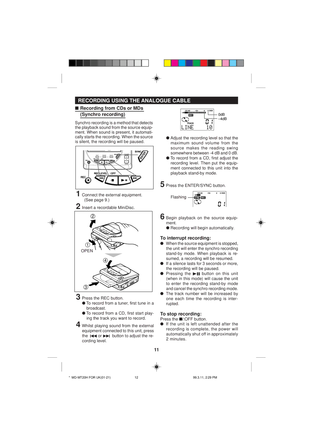 Sharp MD-MT20H Recording Using the Analogue Cable, Recording from CDs or MDs Synchro recording, To interrupt recording 