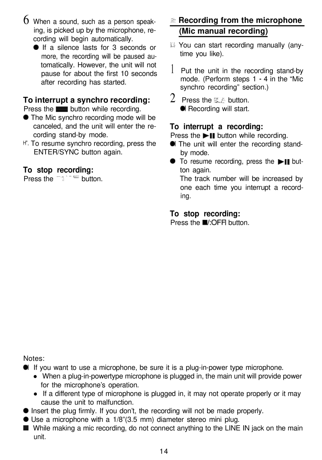 Sharp MD-MT821 To interrupt a synchro recording, Recording from the microphone Mic manual recording, Press the Uoff button 