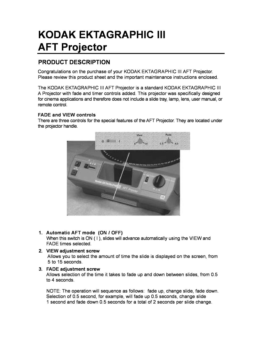 Sharp Model AFT KODAK EKTAGRAPHIC AFT Projector, Product Description, FADE and VIEW controls, Automatic AFT mode ON / OFF 