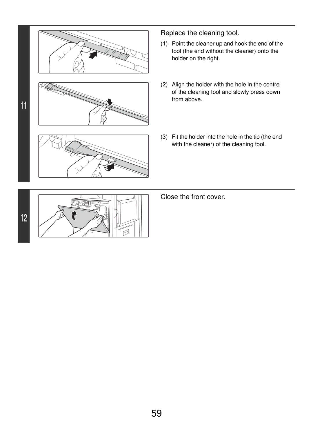 Sharp MX-3500N manual Replace the cleaning tool, Close the front cover 