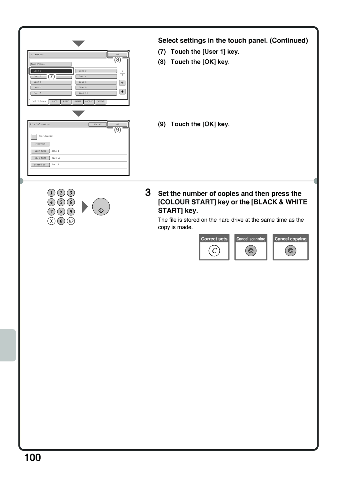 Sharp MX-4101N, MX-4100N, MX-5000N, MX-5001N quick start Touch the User 1 key Touch the OK key 