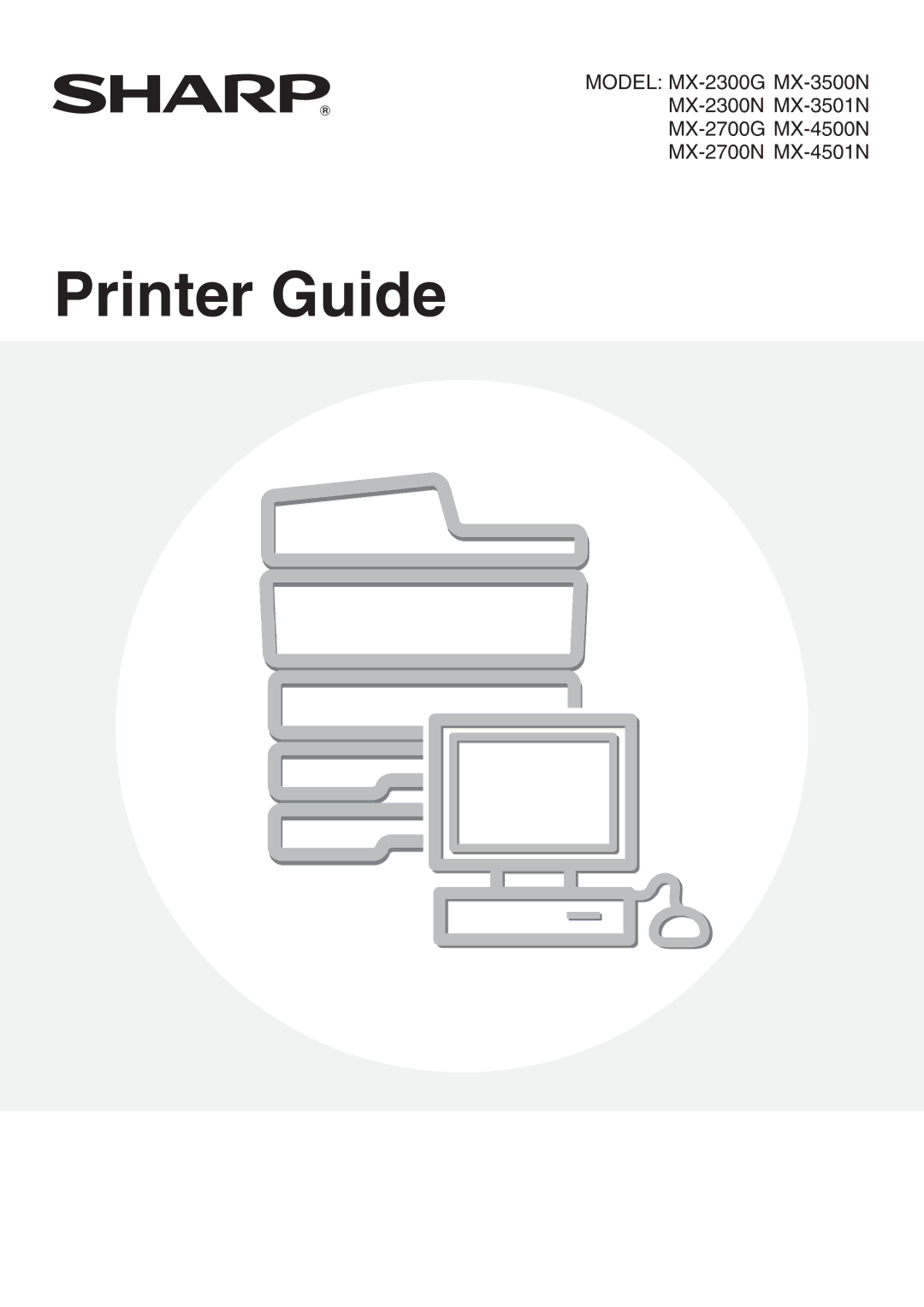 Sharp MX-2700N, MX-4501N, MX-2300G, MX-3501N, MX-2300N, MX-2700G, MX-3500N, MX-4500N manual Printer Guide 