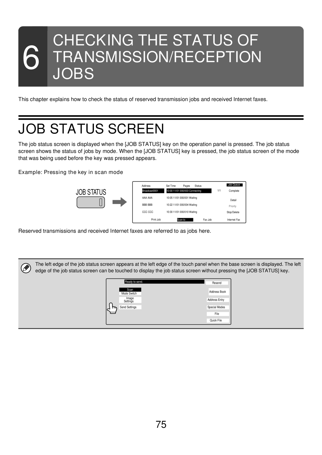 Sharp MX-2300N, MX-4501N, MX-2700N, MX-2300G, MX-3501N, MX-2700G manual JOB Status Screen, Example Pressing the key in scan mode 