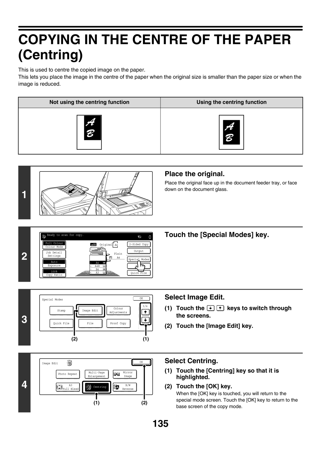 Sharp MX-4501N COPYING IN THE CENTRE OF THE PAPER Centring, Select Centring, Touch the Centring key so that it is, 1. A4 
