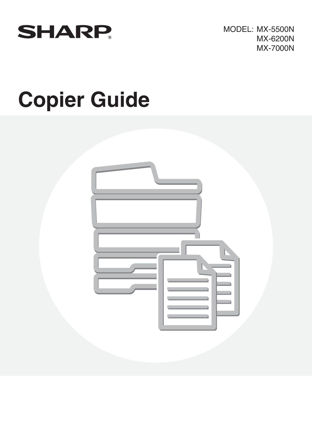 Sharp MX-7000N, MX-6200N, MX-5500N manual Copier Guide 